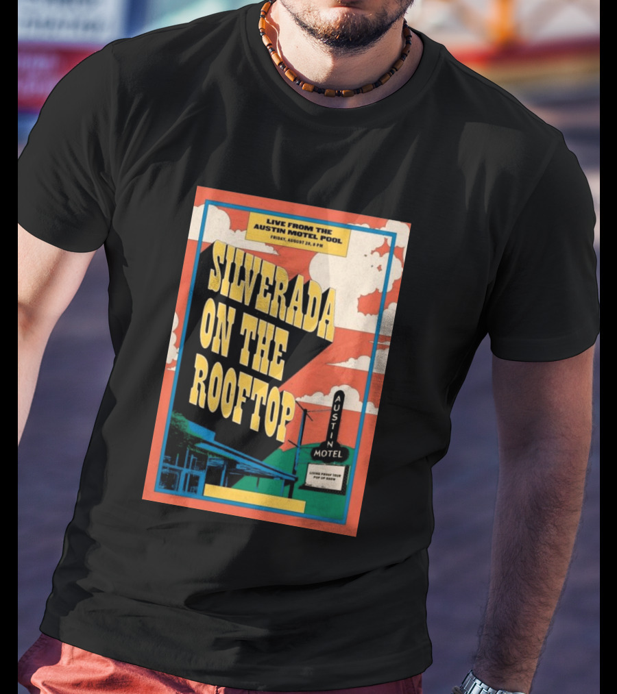 Silverada Live From The Austin Motel Pool Rooftop August 28 2026 T-Shirt