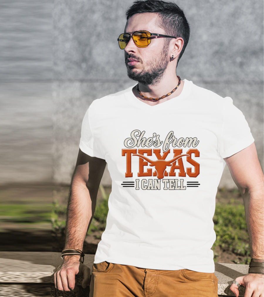 She's From Texas I Can Tell Hook Em Horns T-Shirt