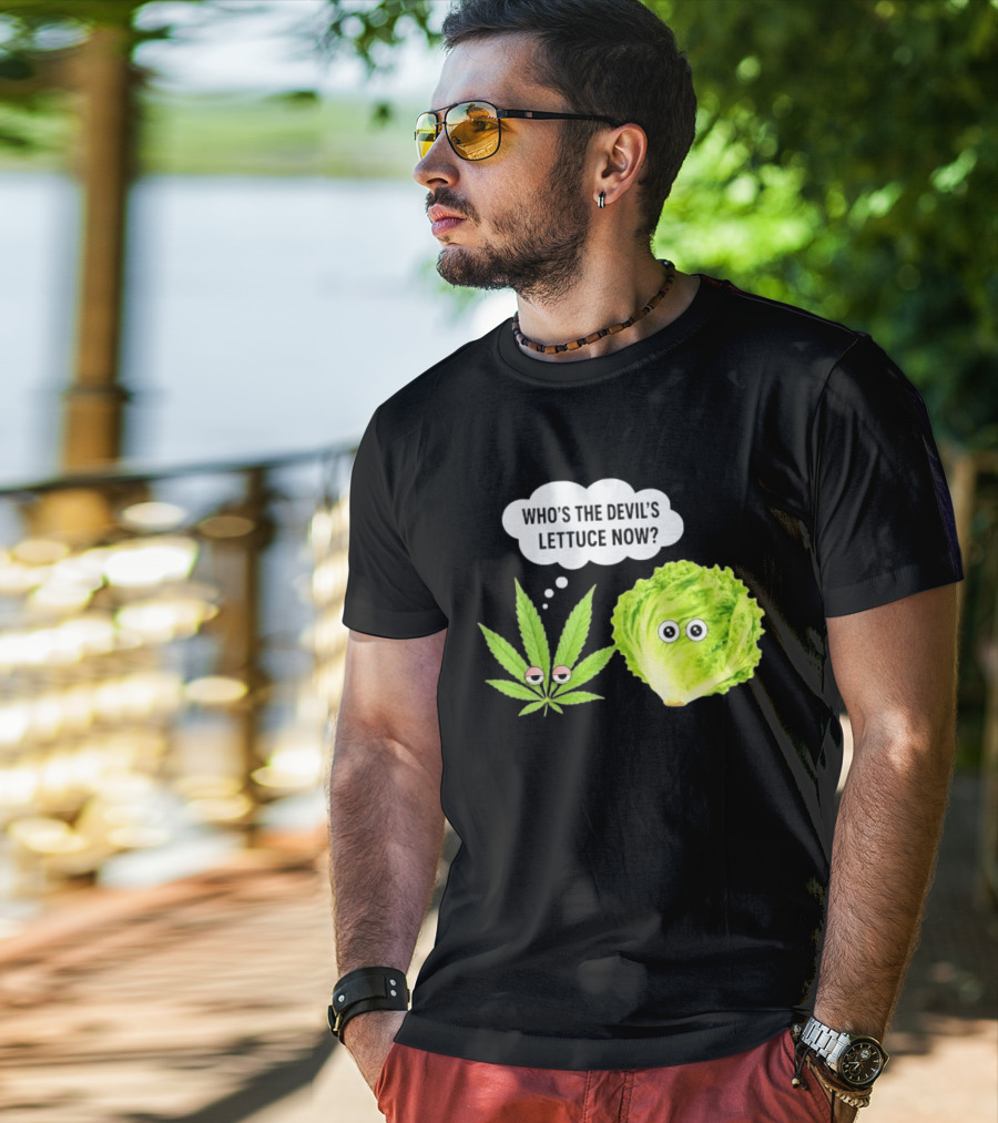 Who's The Devil's Lettuce Now Cannabis Leaf And Lettuce With Eyes T-Shirt