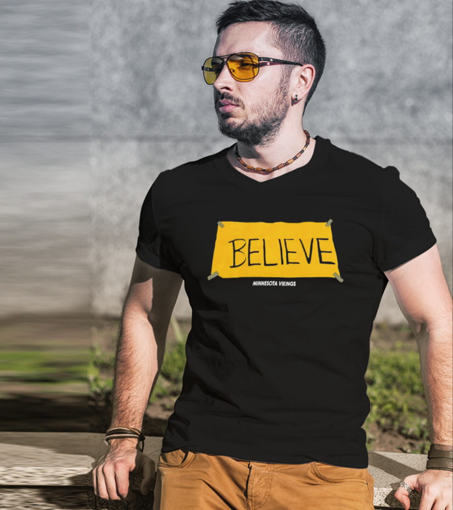 Believe Minnesota Vikings T-Shirt
