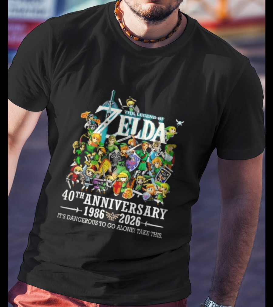 The Legend Of Zelda 40th Anniversary 1986 2026 Its Dangerous To Go Alone Take This Link Master Sword T-Shirt