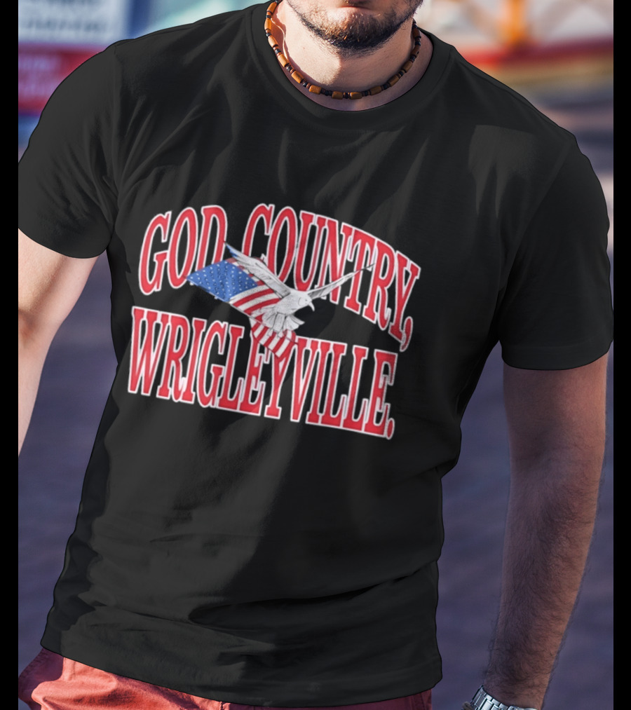 God Country Wrigleyville Chicago Cubs Patriotic American Flag T-Shirt