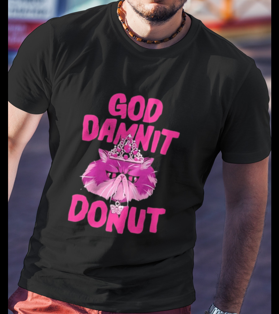 God Damnit Donut Grumpy Cat Princess T-Shirt