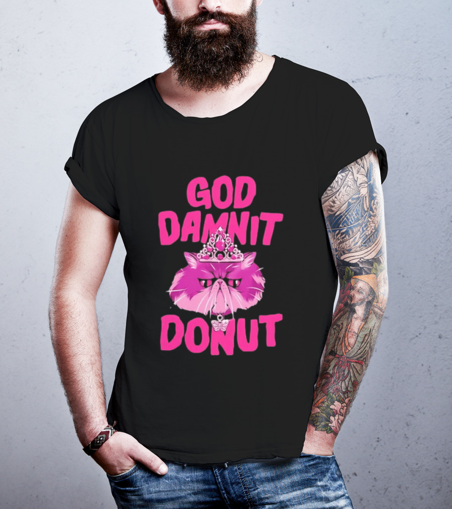 God Damnit Donut Grumpy Cat Princess T-Shirt