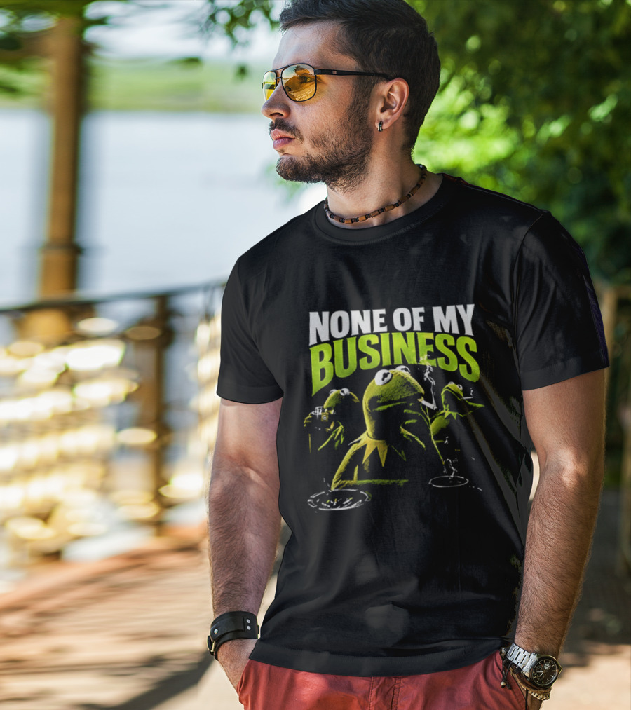 Kermit The Frog None Of My Business Smoking Drinking Coffee The Muppets T-Shirt