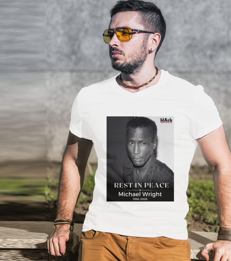 Rest In Peace Michael Wright 1956 2026 Black America Web T-Shirt