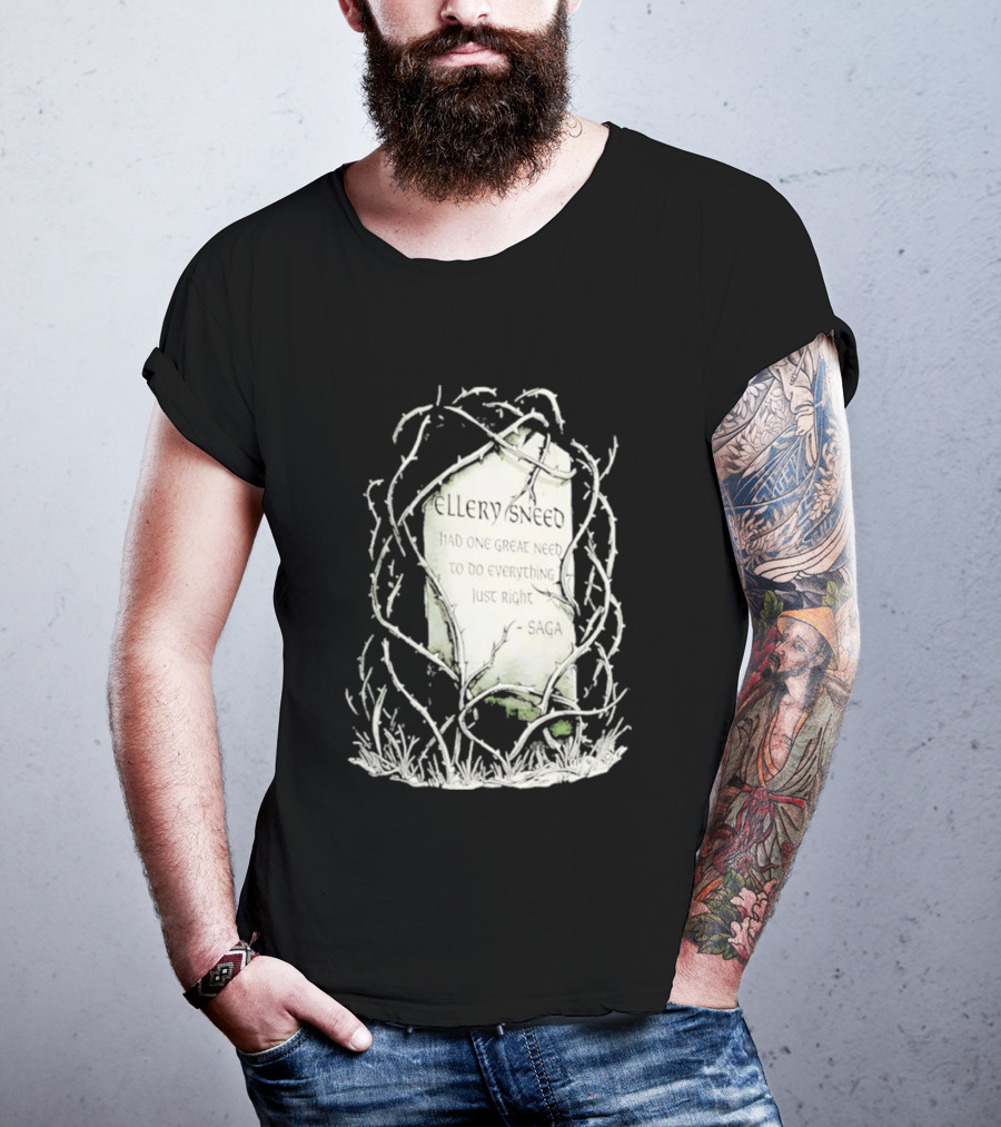 Ellery Sneed Had One Great Need To Do Everything Just Right By Saga Tombstone Vines T-Shirt