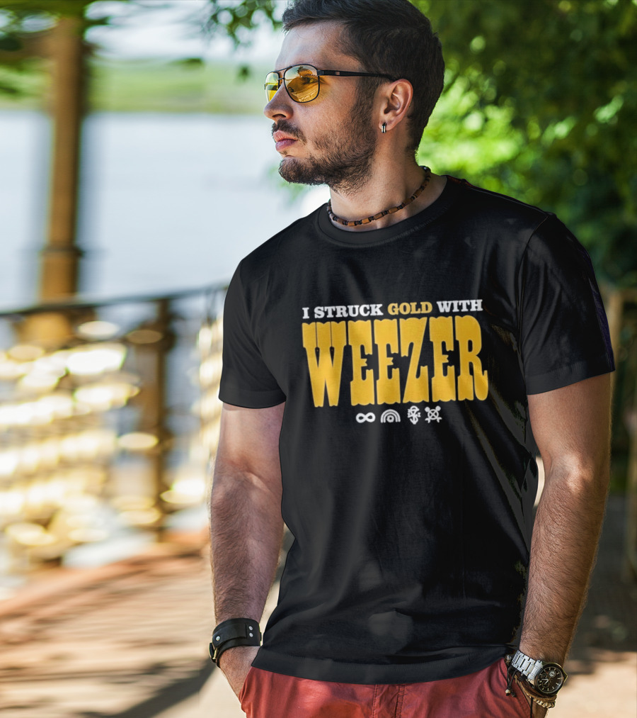 I Struck Gold With Weezer Rock Music Lyrics T-Shirt