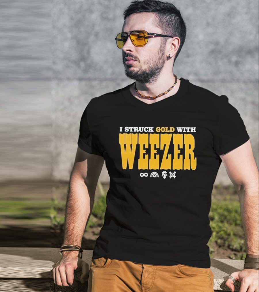 I Struck Gold With Weezer Rock Music Lyrics T-Shirt