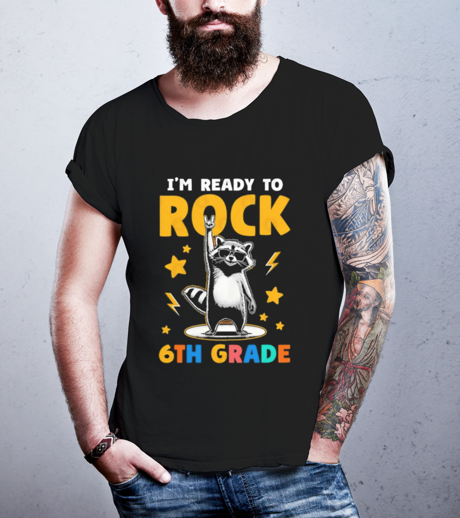 I'm Ready To Rock 6th Grade Raccoon Back To School T-Shirt