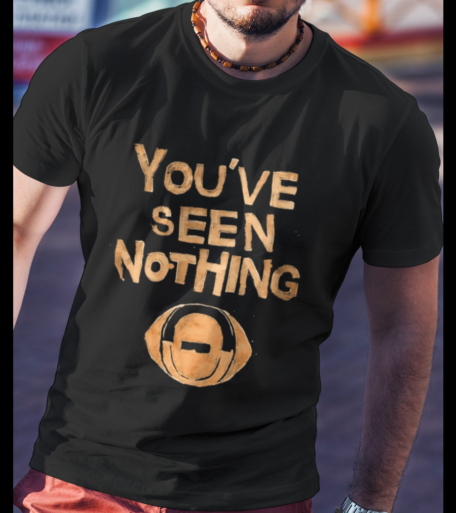 You've Seen Nothing Football Helmet Minimalist T-Shirt