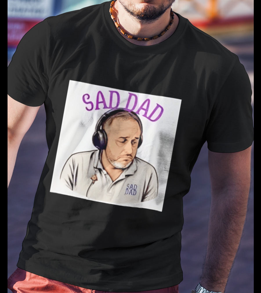 Sad Dad Headphones Fatherhood Parenting Mood T-Shirt