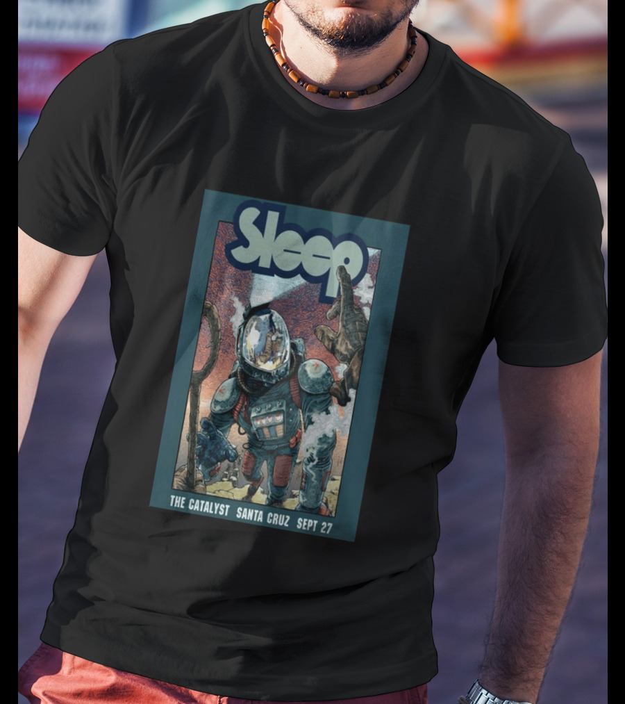 Sleep Tour The Catalyst Santa Cruz Sept 27 2026 T-Shirt