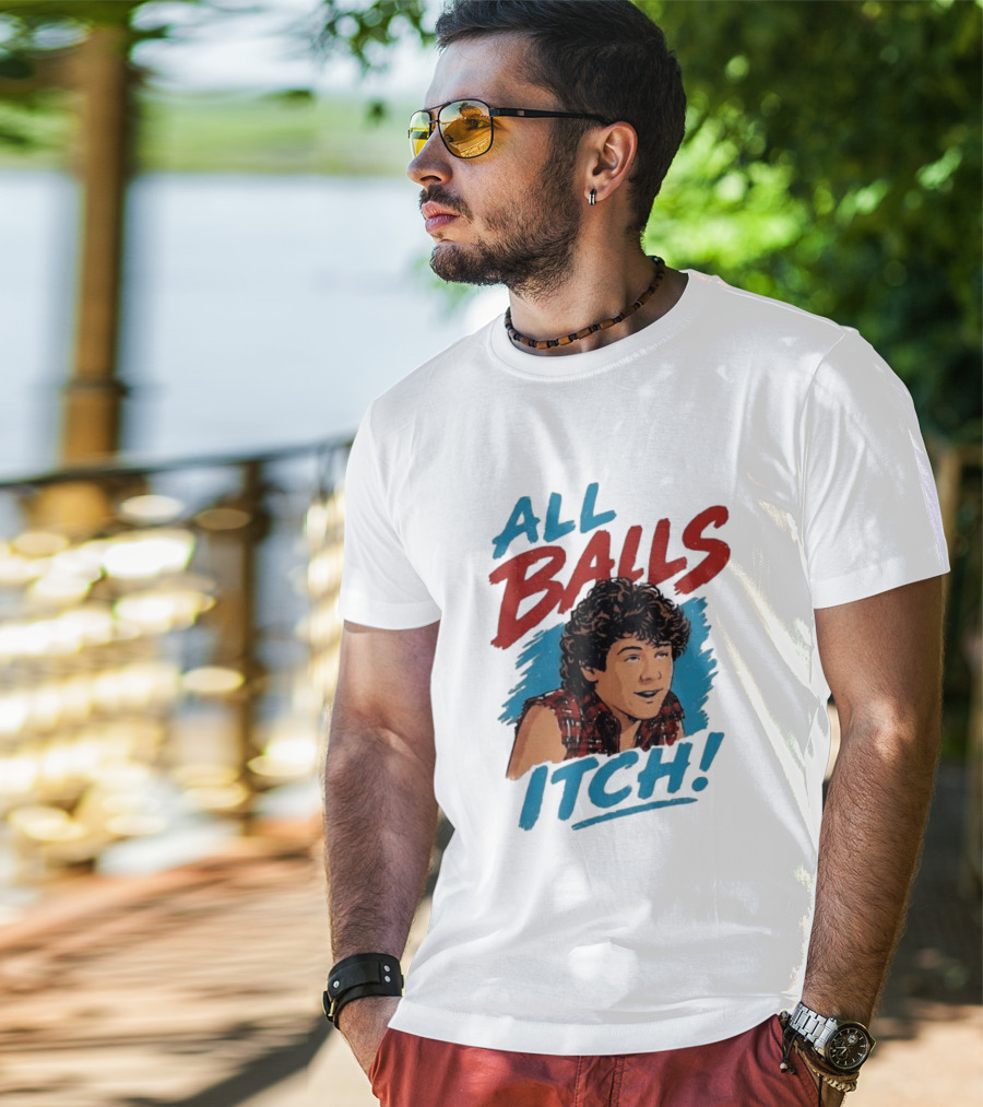 All Balls Itch 80s Movie Comedy T-Shirt