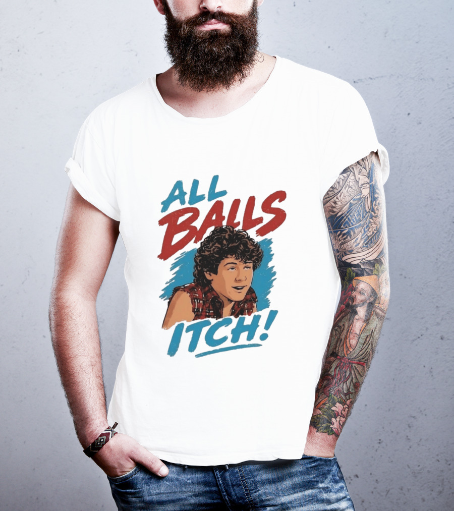 All Balls Itch 80s Movie Comedy T-Shirt
