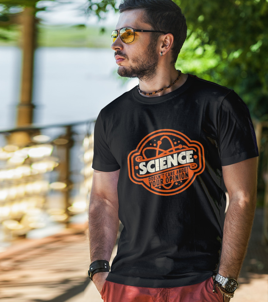 Science Doesn’t Care About Your Opinion Distressed T-Shirt