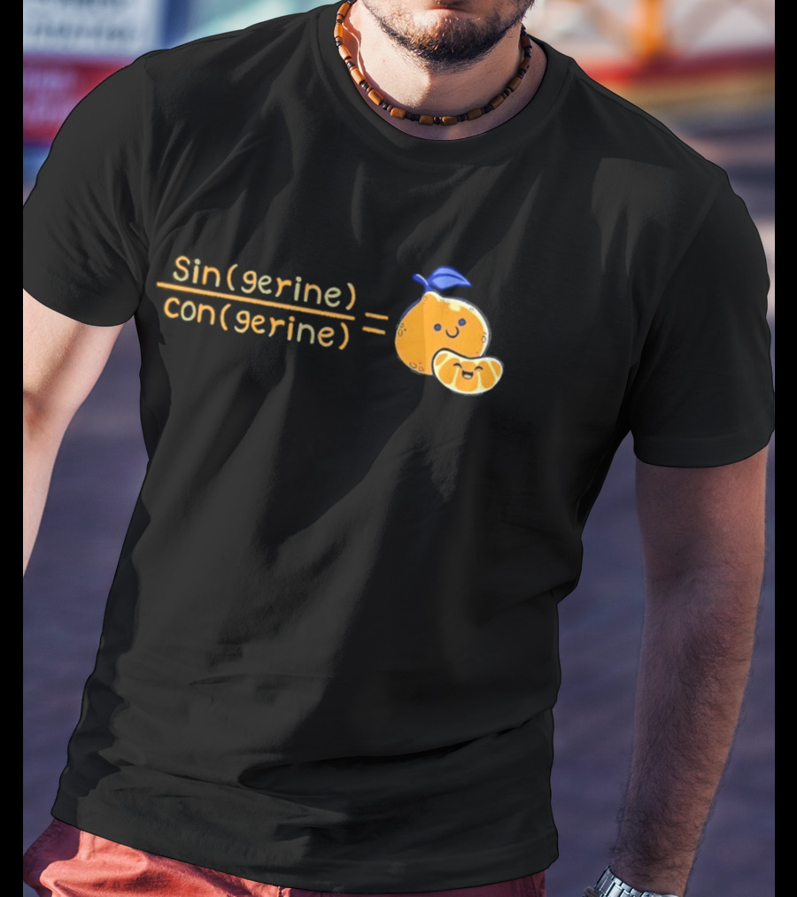 Singerine Divided By Congerine Equals Tangerine Math Pun T-Shirt