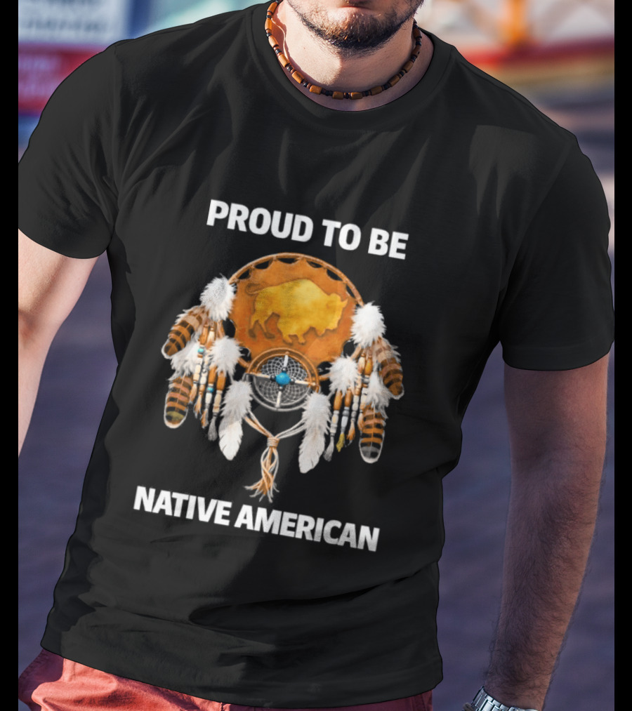 Proud To Be Native American Dreamcatcher Feathers T-Shirt