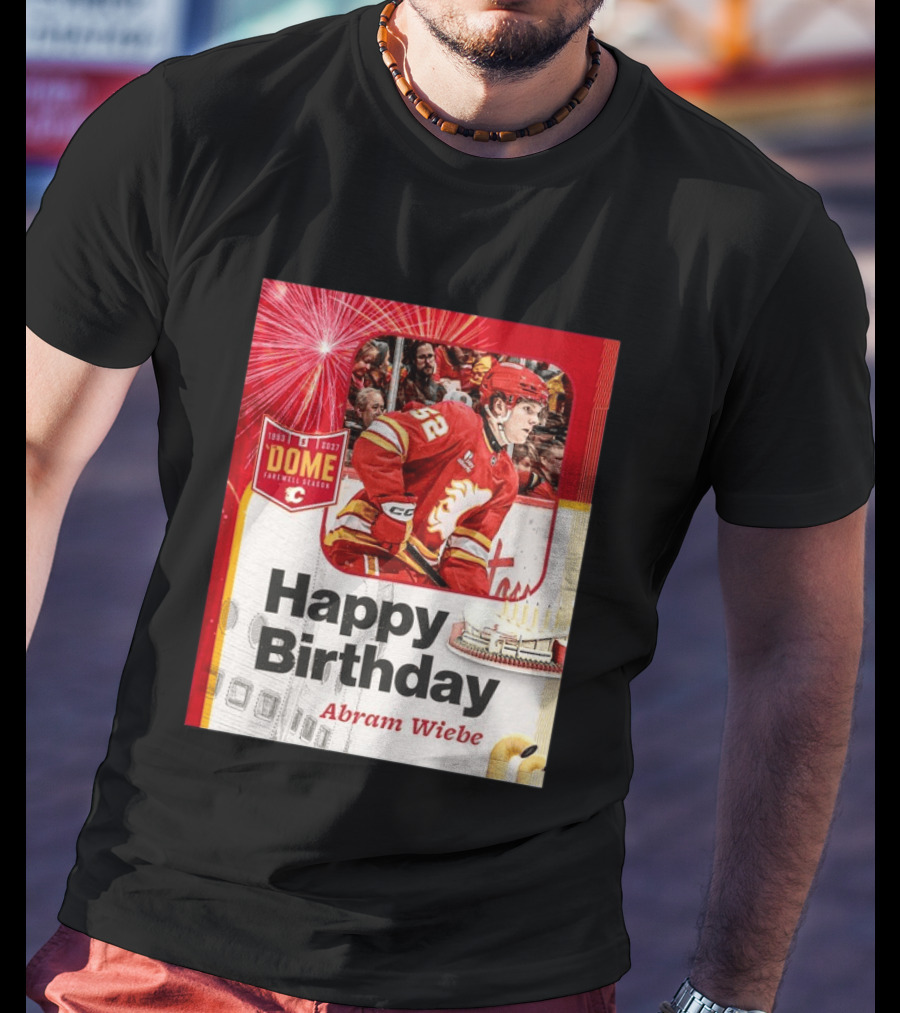 Happy Birthday Abram Wiebe 1983 2027 Dome Farewell Season Hockey Celebration With Flames T-Shirt