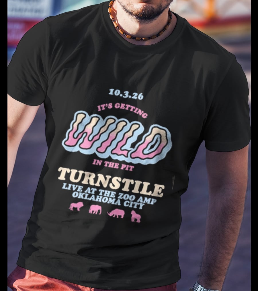 10.3.26 It's Getting Wild In The Pit Turnstile Live At The Zoo Amp Oklahoma City T-Shirt