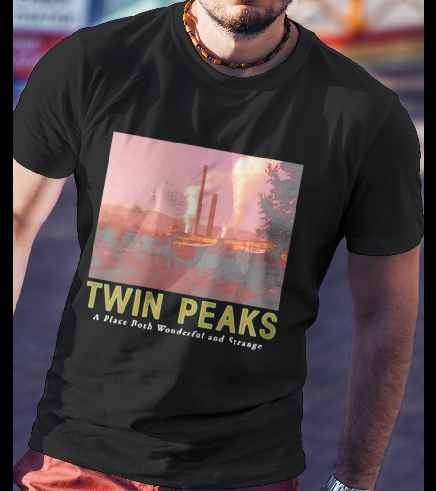 Twin Peaks A Place Both Wonderful And Strange Industrial Mill Scene T-Shirt