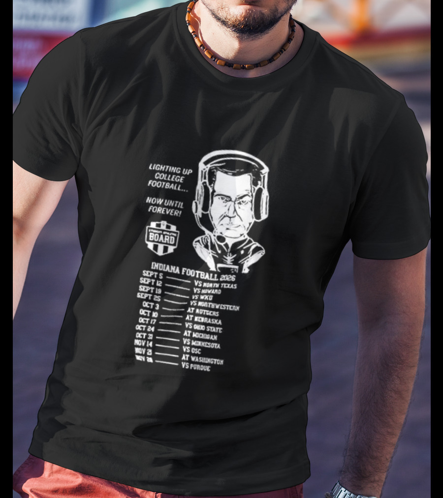 Indiana Hoosiers Football Coach Caricature Now Until Forever Champions Year Schedule T-Shirt