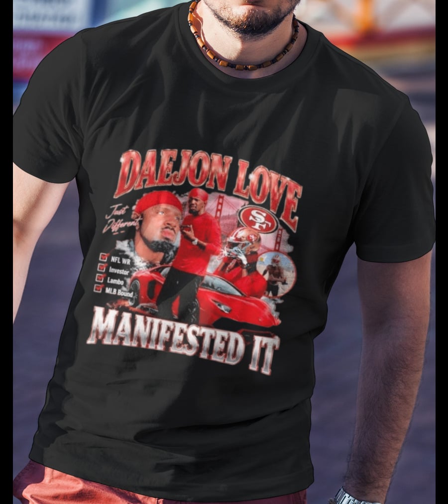Daejon Love Manifested It NFL WR MLB Bound 49ers Lambo T-Shirt