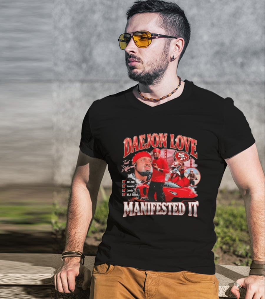 Daejon Love Manifested It NFL WR MLB Bound 49ers Lambo T-Shirt