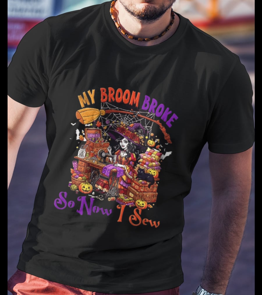 My Broom Broke So Now I Sew Halloween Witch Sewing Machine Black Cat Pumpkins T-Shirt