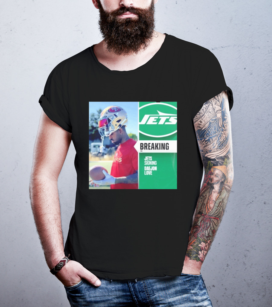 Breaking New York Jets Signing Daejon Love NFL News T-Shirt