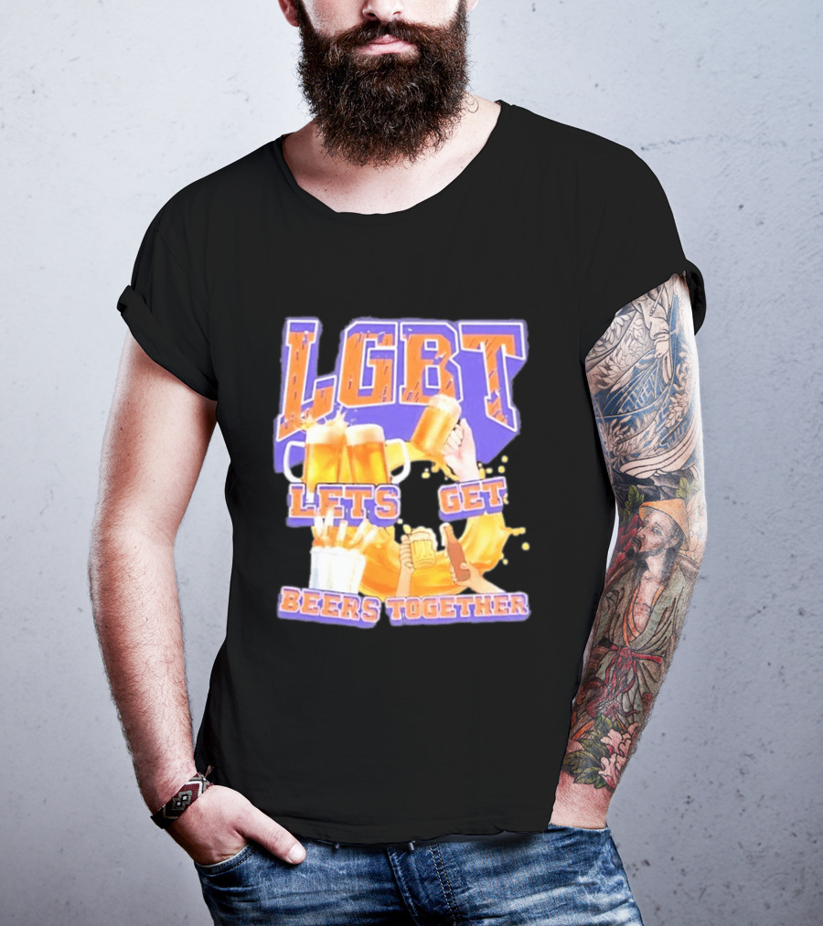 LGBT Lets Get Beers Together With Beer S And Cheers T-Shirt