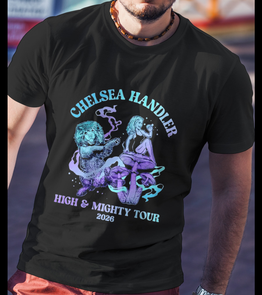 Chelsea Handler High And Mighty Tour 2026 Psychedelic Lion And Mushroom T-Shirt