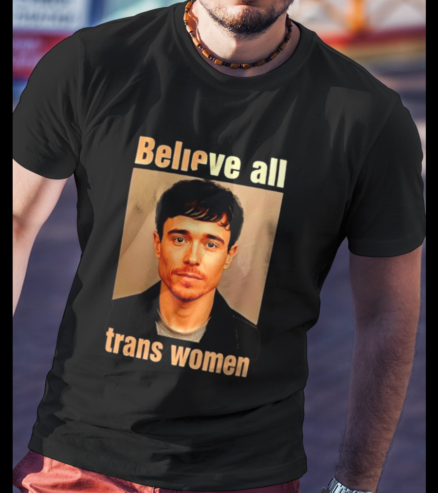 Believe All Trans Women Elliot Page LGBTQ Advocacy T-Shirt