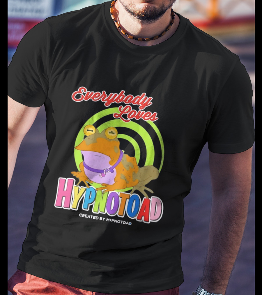 Everybody Loves Hypnotoad Created By Hypnotoad Futurama Sci Fi T-Shirt