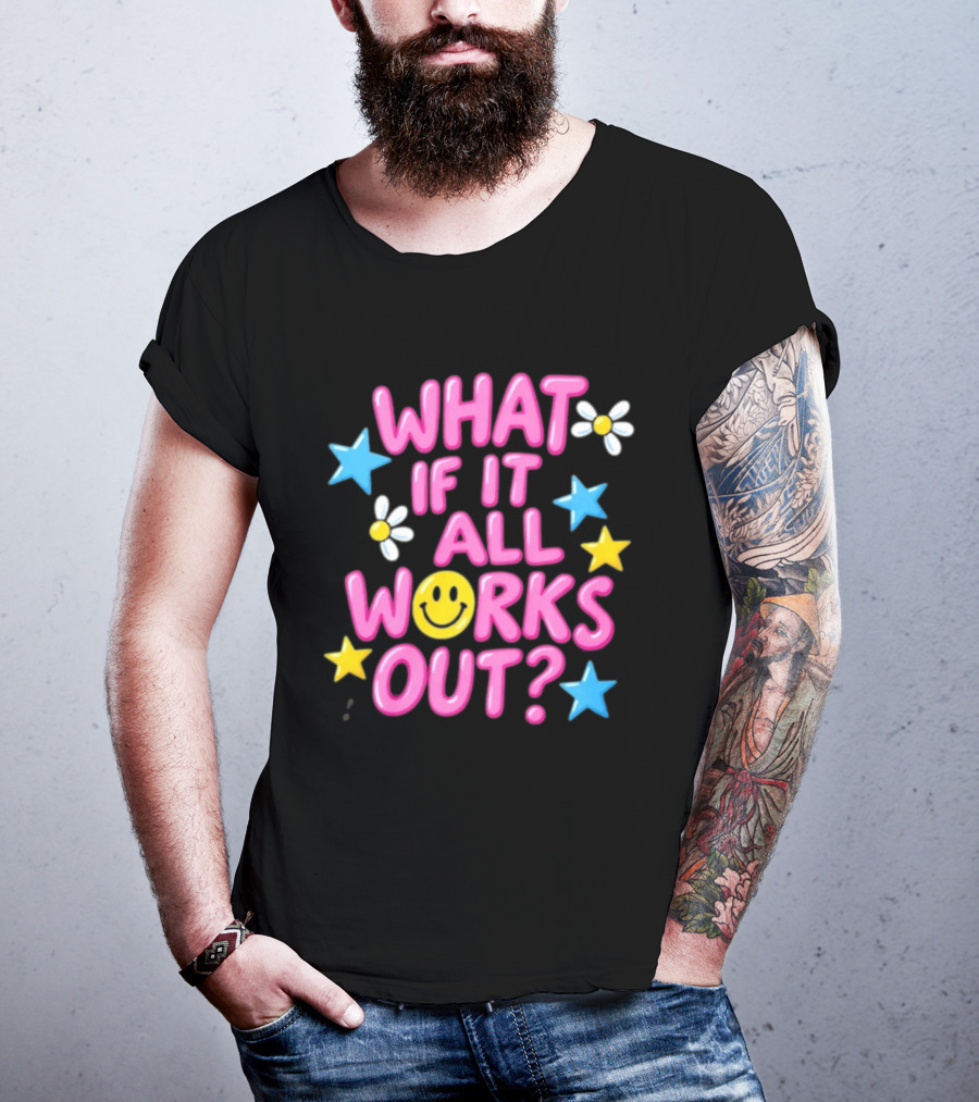 What If It All Works Out Smiley Face Daisy Flower Stars T-Shirt