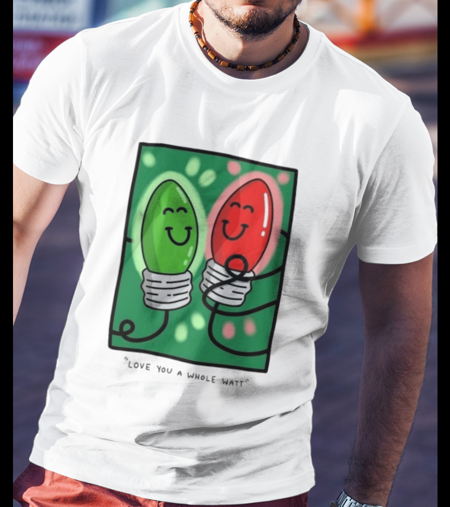Love You A Whole Watt Christmas Light Bulb Couple T-Shirt