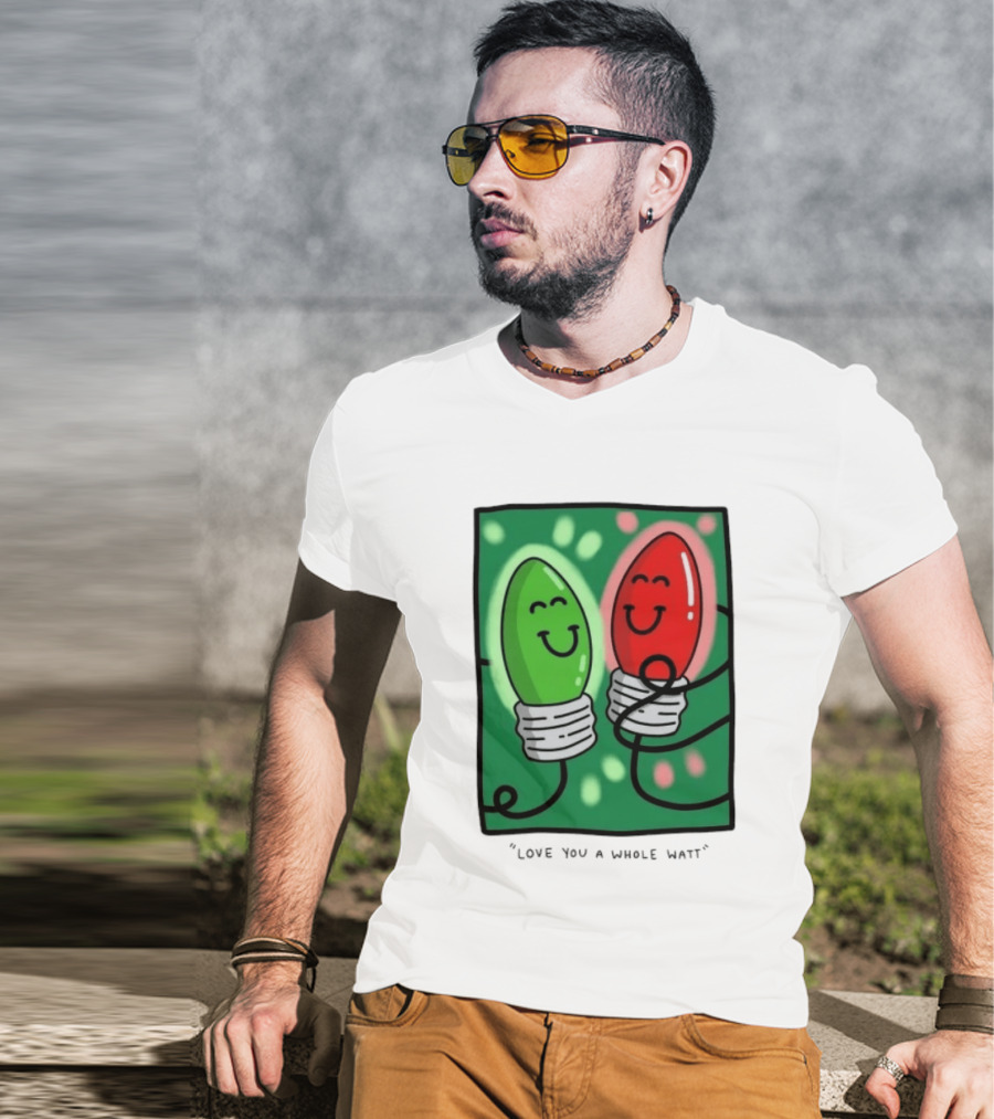 Love You A Whole Watt Christmas Light Bulb Couple T-Shirt