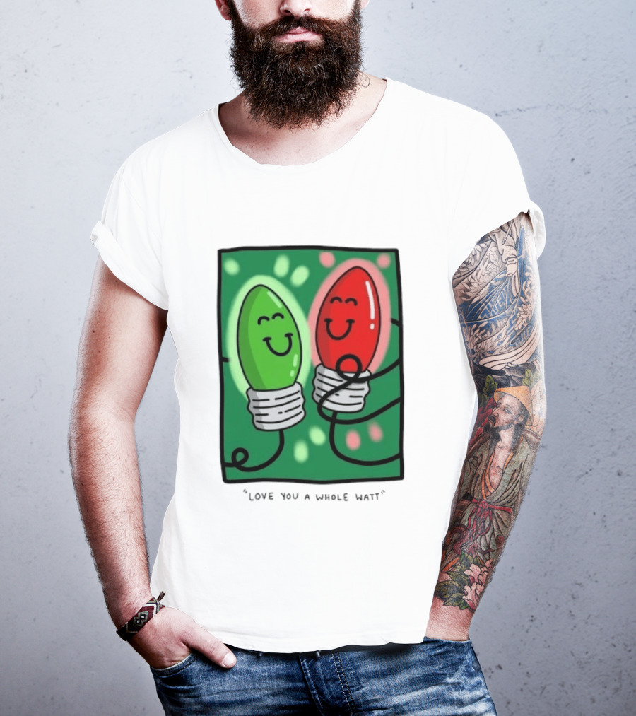 Love You A Whole Watt Christmas Light Bulb Couple T-Shirt
