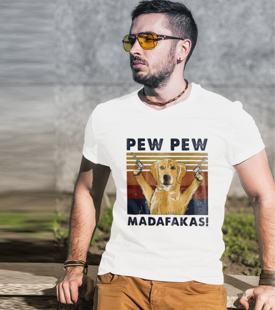 Pew Pew Madafakas Golden Retriever Dog With Revolvers T-Shirt