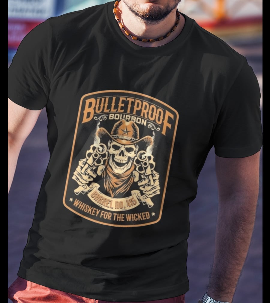 Bulletproof Bourbon Barrel No 415 Whiskey For The Wicked Skeleton Cowboy With Pistols T-Shirt