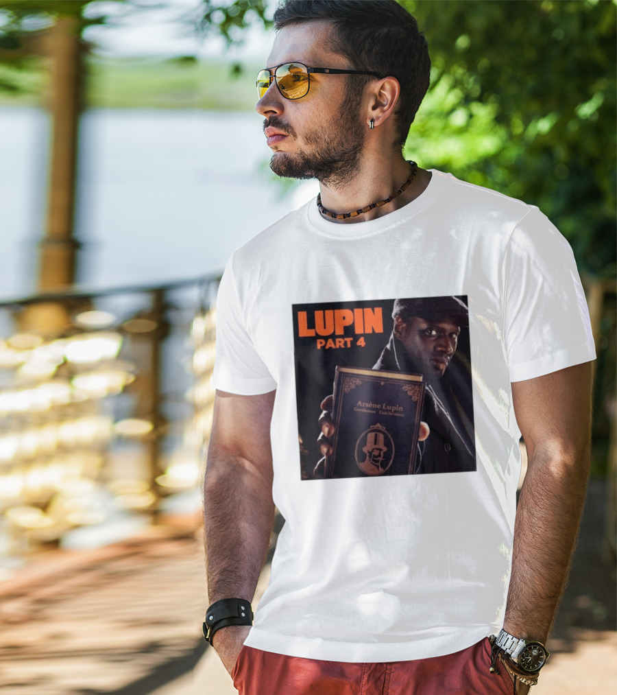 Lupin Part 4 Arsène Lupin Netflix Series Return Gentleman Cambrioleur T-Shirt