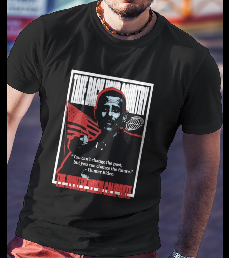 Take Back Your Country The Hunter Biden Caliphate American Flag T-Shirt