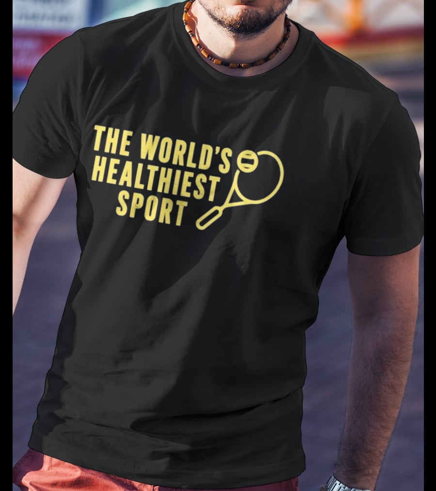 The World's Healthiest Sport Tennis Fitness Racket T-Shirt