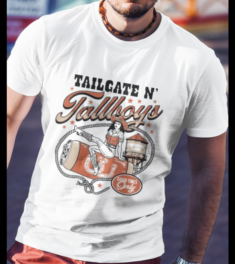 Tailgate N' Tallboys Bloomington Illinois Good Times Only Cowboy Boot And Water Tower T-Shirt
