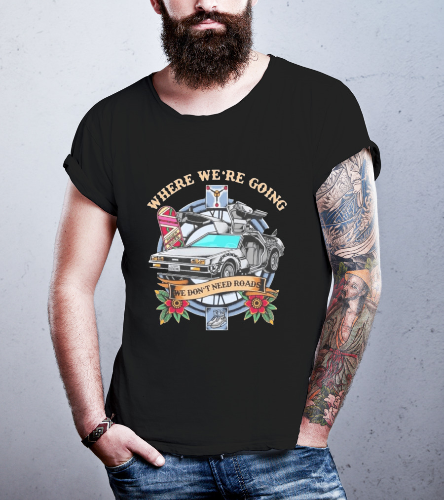 Back To The Future Where We're Going We Don't Need Roads DeLorean Outatime Hoverboard Nike Mag Flowers T-Shirt