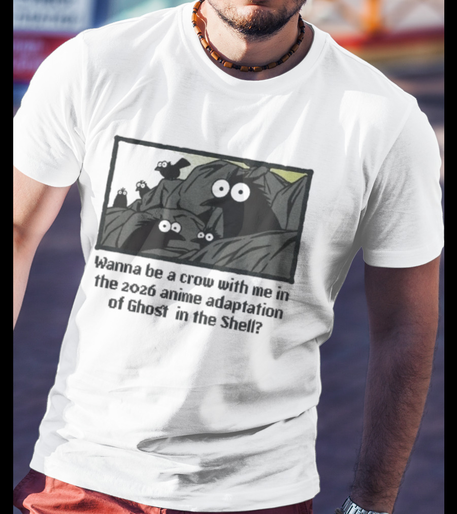 Wanna Be A Crow With Me In The 2026 Anime Adaptation Of Ghost In The Shell T-Shirt