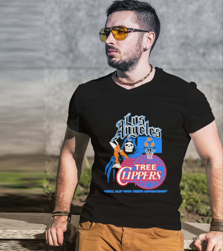 Los Angeles Tree Clippers Grim Reaper Basketball We'll Clip Your Tree's Aspirations T-Shirt