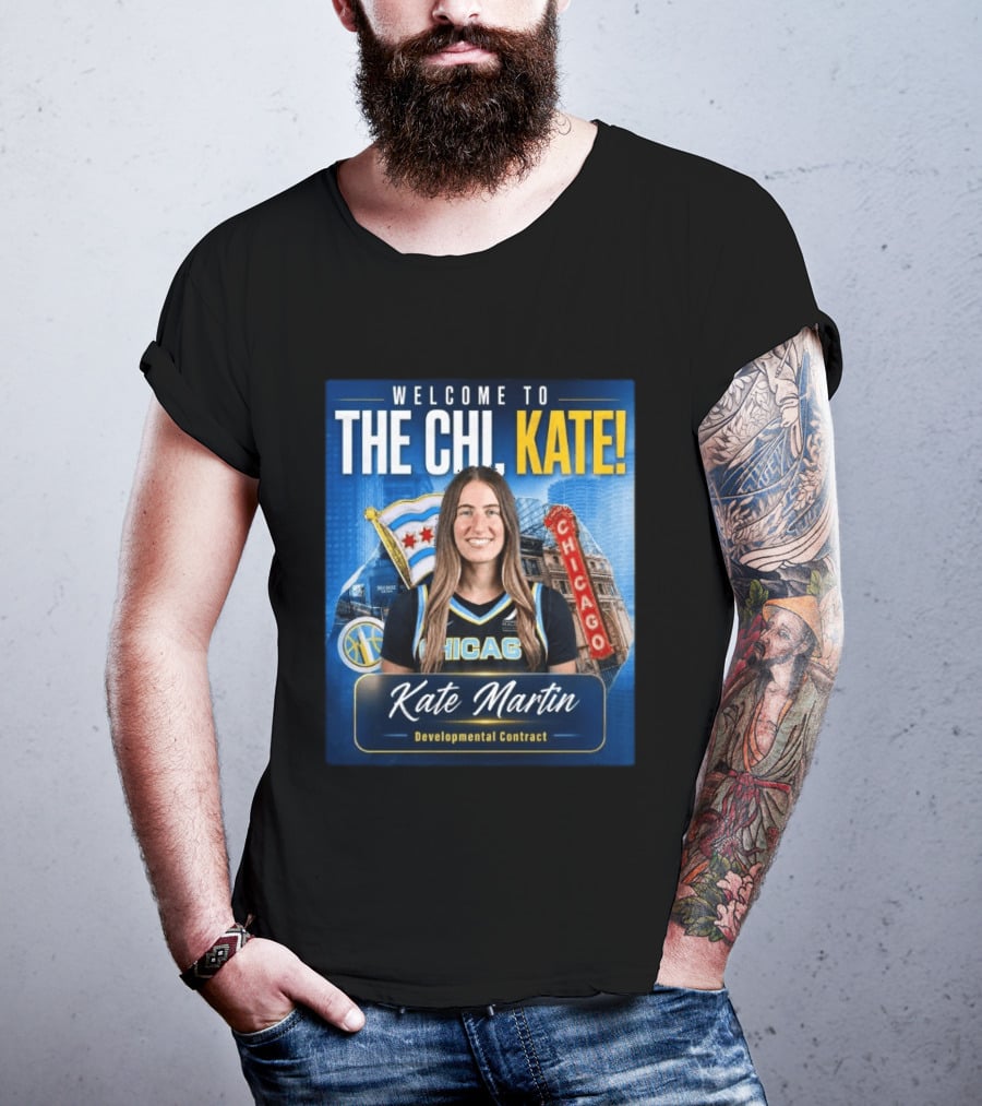 Welcome To Chicago Kate Martin Developmental Contract For The Sky With Chicago Flag And Landmark T-Shirt