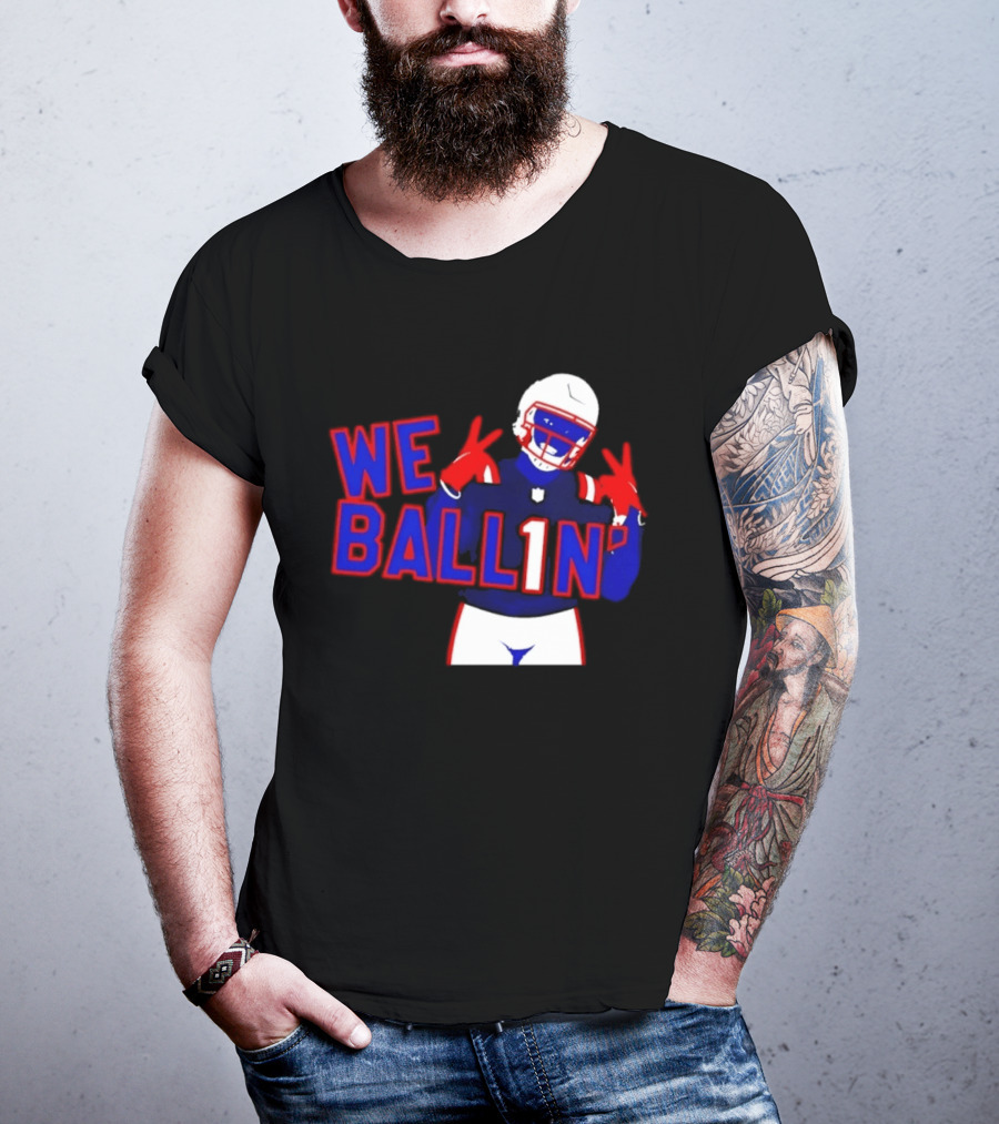 New England Patriots We Ballin Number 1 Football T-Shirt
