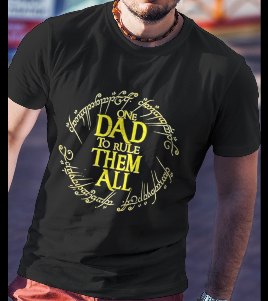 One Dad To Rule Them All Lord Of The Rings Inspired Text With Elvish Script T-Shirt